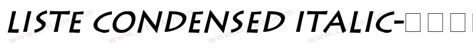Liste Condensed Italic字体转换